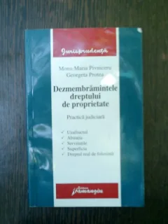 Dezmembramintele dreptului de proprietate - Mona-Maria Pivniceru, Georgeta Protea