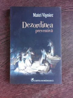 DEZORDINEA PREVENTIVA - MATEI VISNIEC