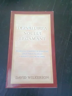 DEZVALUIREA NOULUI LEGAMANT - DAVID WILKERSON