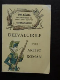 DEZVALUIRILE UNUI ARTIST ROMAN - EMIL BACLEA