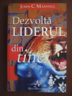 DEZVOLTA LIDERUL DIN TINE - JOHN. C MAXWELL
