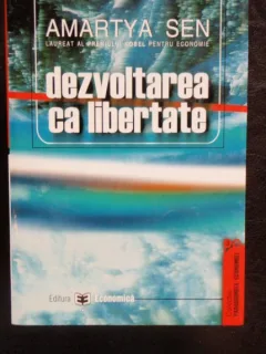 DEZVOLTAREA CA LIBERTATE - AMARTYA SEN