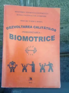 DEZVOLTAREA CALITATILOR BIOMOTRICE. PERIODIZAREA  -TUDOR O.  BOMPA