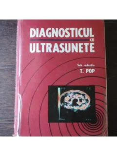DIAGNOSTICUL CU ULTRASUNETE - T. POP