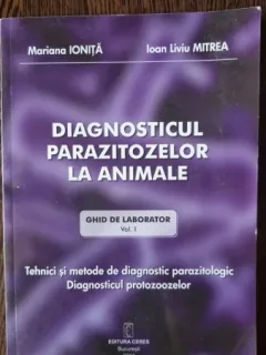 Diagnosticul parazitozelor la animale, ghid de laborator (Vol. I) - Mariana Ionita, Ioan Liviu Mitrea