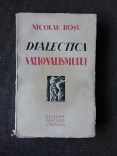 DIALECTICA NATIONALISMULUI - NICOLAE ROSU  (CU DEDICATIA AUTORULUI)