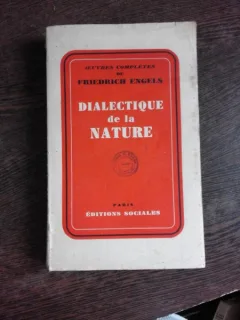 DIALECTIQUE DE LA NATURE - FRIEDRICH ENGELS  (CARTE IN LIMBA FRANCEZA)