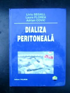 Dializa peritoneala - Liviu Segall, Laura Florea, Adrian Covic