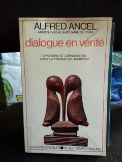 DIALOGUE EN VERITE - ALFRED ANCEL