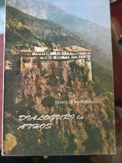 Dialoguri la Athos (volumul II) - Teocit Dionisiatul