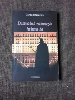 DIAVOLUL VANEAZA INIMA TA - DANIEL BANULESCU