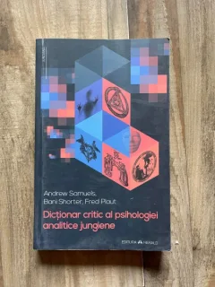 Dicţionar critic al psihologiei analitice jungiene - Andrew Samuels