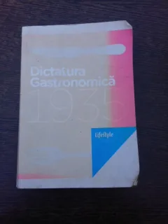 Dictatura Gastronomica, 1501 de feluri de mancari din 1935 - Constantin Bacalbasa