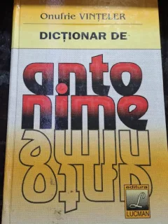 Dictionar a antonime - Onufrie Vinteler