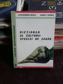 DICTIONAR AL CULTURII SFECLEI DE ZAHAR - ALECSANDRU PASCU