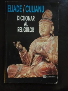 DICTIONAR AL RELIGIILOR - MIRCEA ELIADE