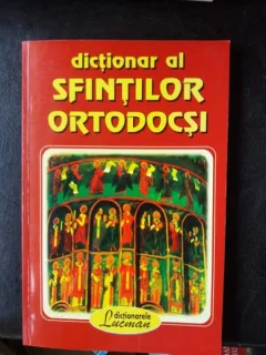 DICTIONAR AL SFINTILOR ORTODOCSI,EMIL PREDA