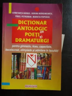 DICTIONAR ANTOLOGIC DE POETI SI DRAMATURGI