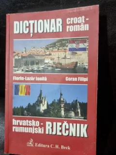 Dictionar Croat-Roman - Florin Lazar Ionila, Goran Filipi