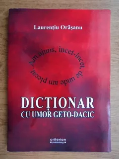 DICTIONAR CU UMOR GETO-DACIC - LAURENTIU ORASANU