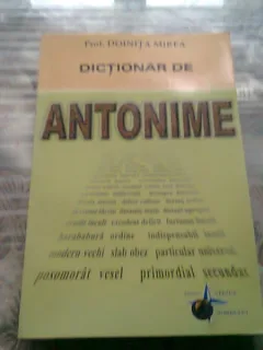 DICTIONAR DE ANTONIME - DOINITA MIREA