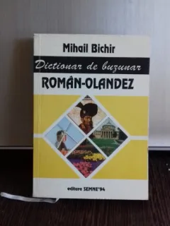 DICTIONAR DE BUZUNAR ROMAN OLANDEZ - MIHAIL BICHIR