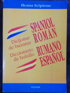 DICTIONAR DE BUZUNAR - SPANIOL ROMAN - ILEANA SCIPIONE