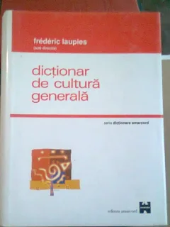 DICTIONAR DE CULTURA GENERALA - FREDERIC LAUPIES