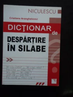 DICTIONAR DE DESPARTIRE IN SILABE