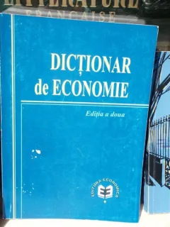 DICTIONAR DE ECONOMIE , DR. MIHAI MILCA