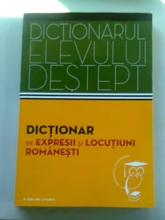 DICTIONAR DE EXPRESII SI LOCUTIUNI ROMANESTI
