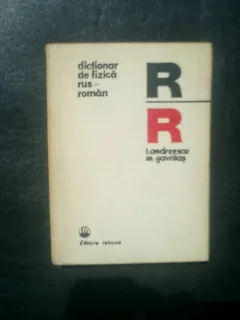 Dictionar de fizica rus-roman - I. Andreescu si M. Gavrilas