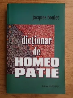 DICTIONAR DE HOMEOPATIE DE JACQUES BOULET