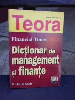 DICTIONAR DE MANAGEMENT SI FINANTE - RICHARD KOCK