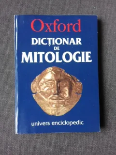 DICTIONAR DE MITOLOGIE, OXFORD - ARTHUR COTTERELL