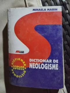 DICTIONAR DE NEOLOGISME - MIHAELA MARIN