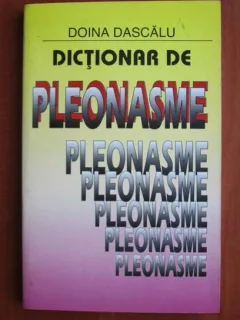 DICTIONAR DE PLEONASME - DOINA DASCALU