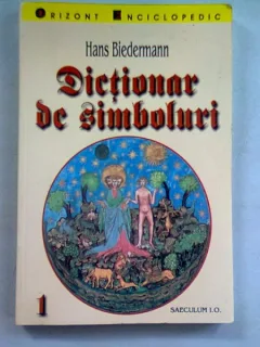 DICTIONAR DE SIMBOLURI - HANS BIEDERMANN VOL.1