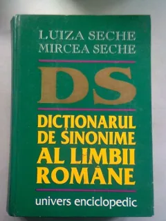 DICTIONAR DE SINONIMA AL LIMBII ROMANE - LUIZA SECHE