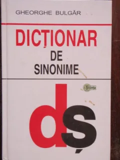 DICTIONAR DE SINONIME - GHEORGHE BULGAR