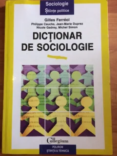 DICTIONAR DE SOCIOLOGIE-GILLES FERREOL