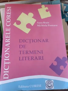 Dictionar de Termeni Literari - Aura Brais , Michiela Poenaru