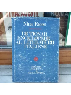 Dictionar enciclopedic al literaturii italiene , Nina Facon , 1982