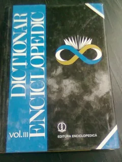 DICTIONAR ENCICLOPEDIC, VOL.III