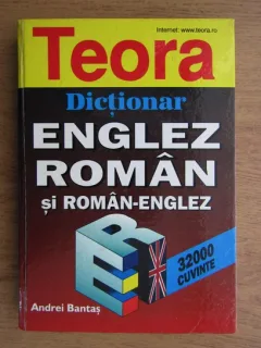 DICTIONAR ENGLEZ ROMAN SI ROMAN ENGLEZ - ANDREI BANTAS