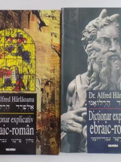 DICTIONAR EXPLICATIV EBRAIC - ROMAN 2 VOL de ALFRED HARLAOANU , 2000
