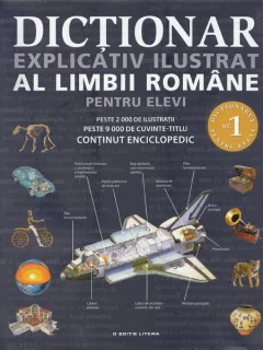 Dictionar explicativ ilustrat al limbii romane pentru elevi. Clasele V-VIII, editura Litera