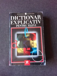 DICTIONAR EXPLICATIV  PENTRU ELEVI