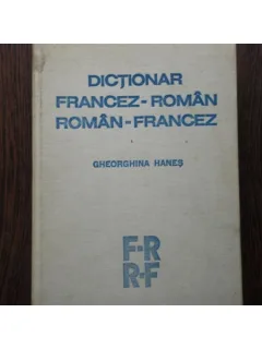DICTIONAR FRANCEZ-ROMAN, ROMAN - FRANCEZ