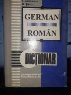 Dictionar German-Roman ,- E.Savin , I.Lazarescu , K.Tantu